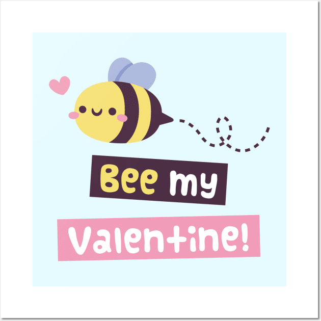 Kawaii Bee My Valentine Pun Wall Art by rustydoodle